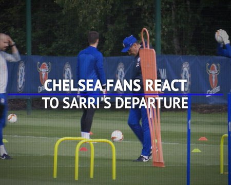 'Let's hope Super Frank comes in' - Chelsea fans on Sarri's departure