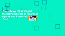 Full E-book  Shift: Digital Marketing Secrets of Insurance Agents and Financial Advisors  Best