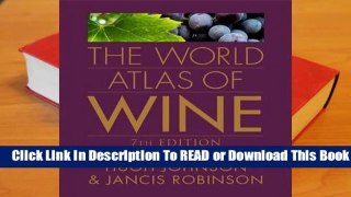 Full E-book The World Atlas of Wine  For Online