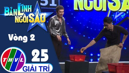 THVL | Bản lĩnh ngôi sao - Tập 25: Vòng 2 - Bước nhảy siêu tốc