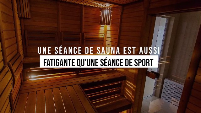 Une séance de sauna est aussi fatigante qu'une séance de sport