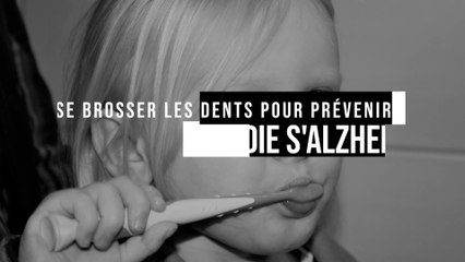 Se brosser les dents pour prévenir la maladie d'Alzheimer