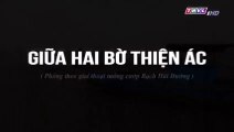 Giữa Hai Bờ Thiện Ác Tập 8 - Bản Chuẩn - Phim Việt Nam THVL1 - Phim Giua Hai Bo Thien Ac Tap 9 - Phim Giua Hai Bo Thien Ac Tap 8