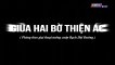 Giữa Hai Bờ Thiện Ác Tập 9 - Bản Chuẩn - Phim Việt Nam THVL1 - Phim Giua Hai Bo Thien Ac Tap 10 - Phim Giua Hai Bo Thien Ac Tap 9
