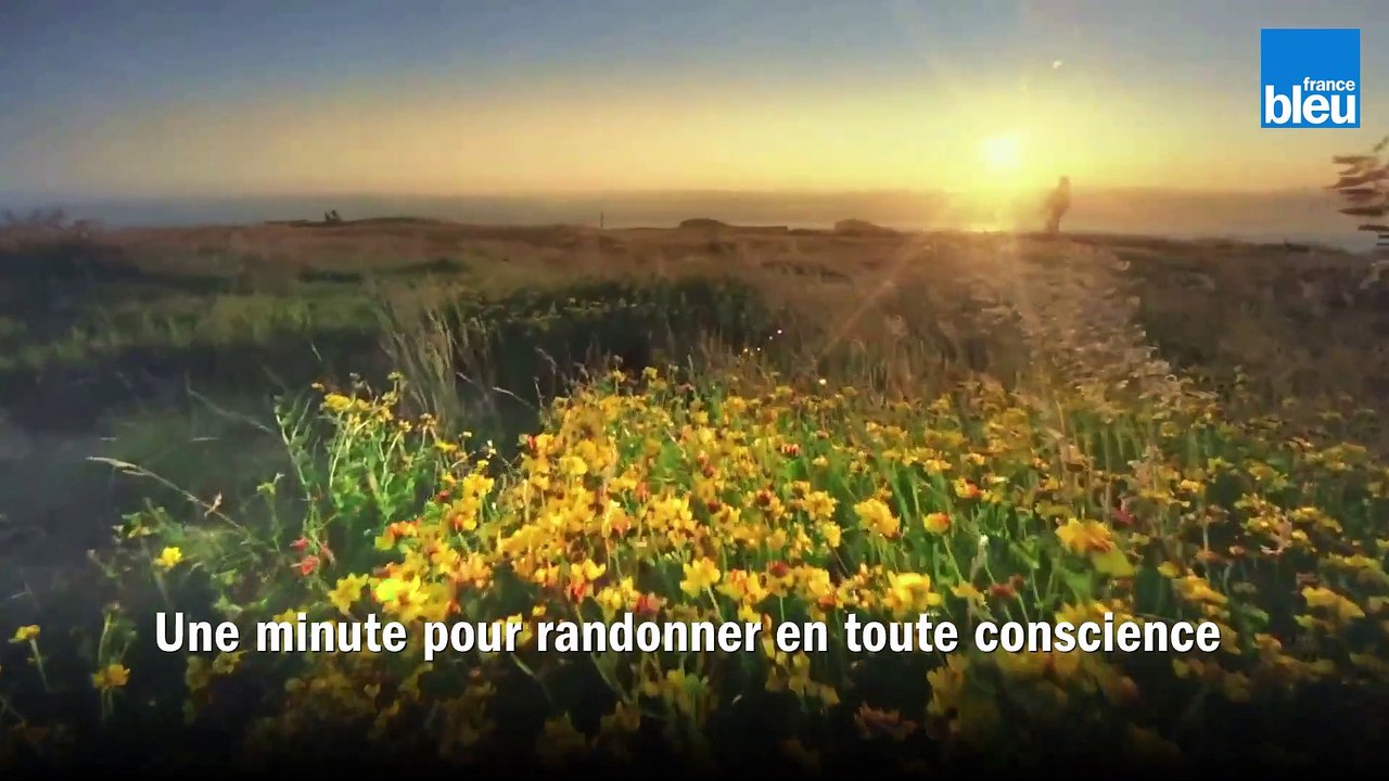 Une minute pour randonner en toute conscience