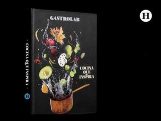 "Cocina que Inspira", el libro de Gastrolab que busca sacar el chef dentro de todos