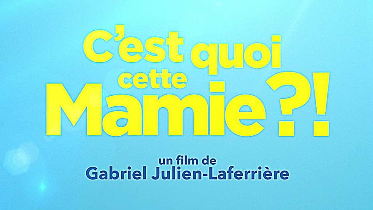 C'est quoi cette mamie - Bande annonce HD