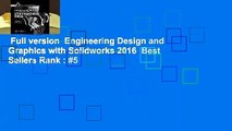 Full version  Engineering Design and Graphics with Solidworks 2016  Best Sellers Rank : #5