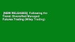 [NEW RELEASES]  Following the Trend: Diversified Managed Futures Trading (Wiley Trading)