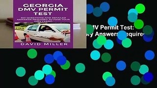 [NEW RELEASES]  Georgia DMV Permit Test: 350 Questions and Explanatory Answers Required to Pass