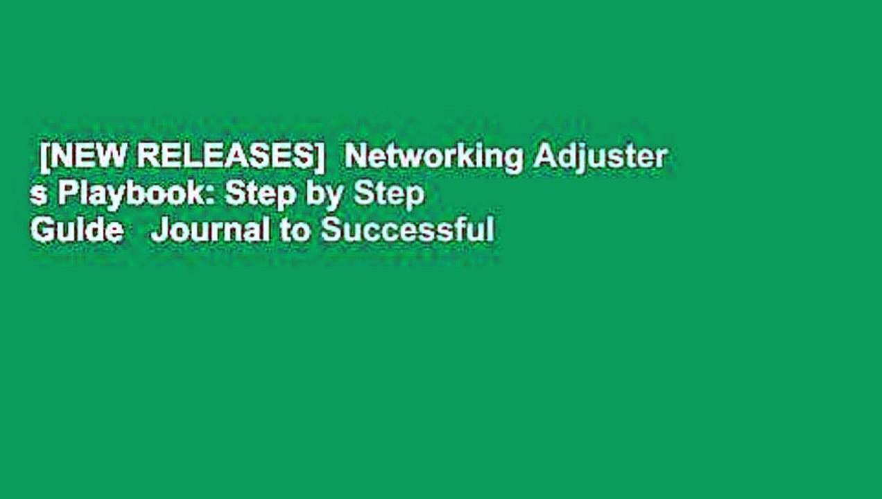 [NEW RELEASES]  Networking Adjuster s Playbook: Step by Step Guide   Journal to Successful