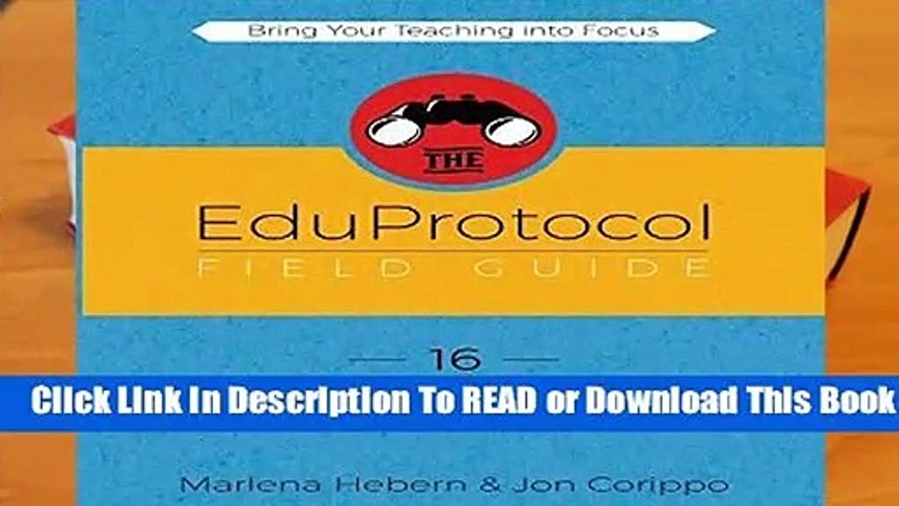 Full E-book  The EduProtocol Field Guide: 16 Student-Centered Lesson Frames for Infinite Learning