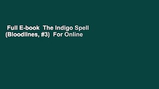 Full E-book  The Indigo Spell (Bloodlines, #3)  For Online