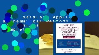 Full version  Applied Mathematical Methods for Chemical Engineers Complete