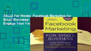 About For Books  Facebook Marketing for Small Business: Easy Strategies to Engage Your Facebook
