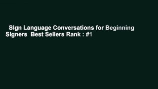 Sign Language Conversations for Beginning Signers  Best Sellers Rank : #1