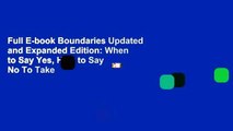 Full E-book Boundaries Updated and Expanded Edition: When to Say Yes, How to Say No To Take