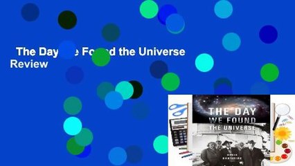 The Day We Found the Universe  Review