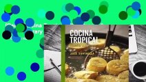 [Read] Cocina Tropical: The Classic & Contemporary Flavors of Puerto Rico  For Trial