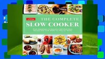 Full E-book The Complete Slow Cooker: From Appetizers to Desserts - 400 Must-Have Recipes That