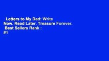 Letters to My Dad: Write Now. Read Later. Treasure Forever.  Best Sellers Rank : #1