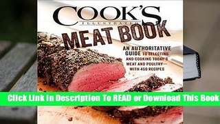 [Read] Cook's Illustrated Meat Cookbook  For Online