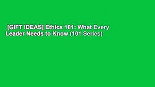 [GIFT IDEAS] Ethics 101: What Every Leader Needs to Know (101 Series)