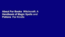 About For Books  Witchcraft: A Handbook of Magic Spells and Potions  For Kindle