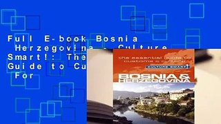 Full E-book Bosnia  Herzegovina - Culture Smart!: The Essential Guide to Customs  Culture  For