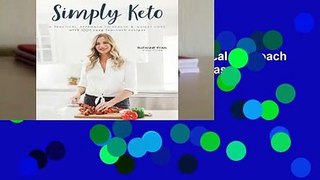 Full version  Simply Keto: A Practical Approach to Health  Weight Loss, with 100+ Easy Low-Carb