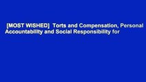 [MOST WISHED]  Torts and Compensation, Personal Accountability and Social Responsibility for