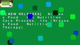 [NEW RELEASES]  Krause s Food   the Nutrition Care Process, 13e (Krause s Food   Nutrition Therapy)
