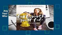 Any Format For Kindle  Girl, Wash Your Face: Stop Believing the Lies About Who You Are so You