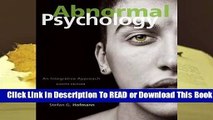 [Read] Abnormal Psychology: An Integrative Approach  For Full