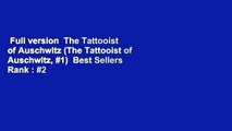 Full version  The Tattooist of Auschwitz (The Tattooist of Auschwitz, #1)  Best Sellers Rank : #2