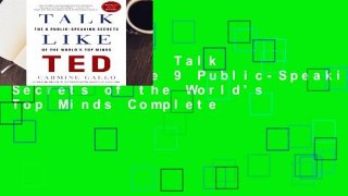 Full E-book  Talk Like TED: The 9 Public-Speaking Secrets of the World's Top Minds Complete