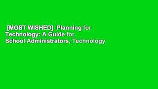 [MOST WISHED]  Planning for Technology: A Guide for School Administrators, Technology