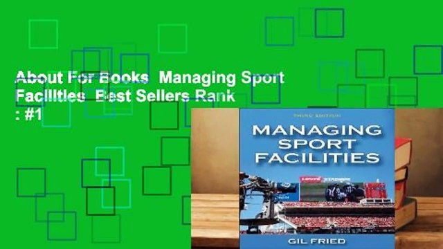 About For Books Managing Sport Facilities Best Sellers Rank : #1