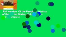 Full version  Of the People: A History of the United States, Volume 1: To 1877 Complete