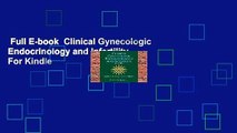 Full E-book  Clinical Gynecologic Endocrinology and Infertility  For Kindle
