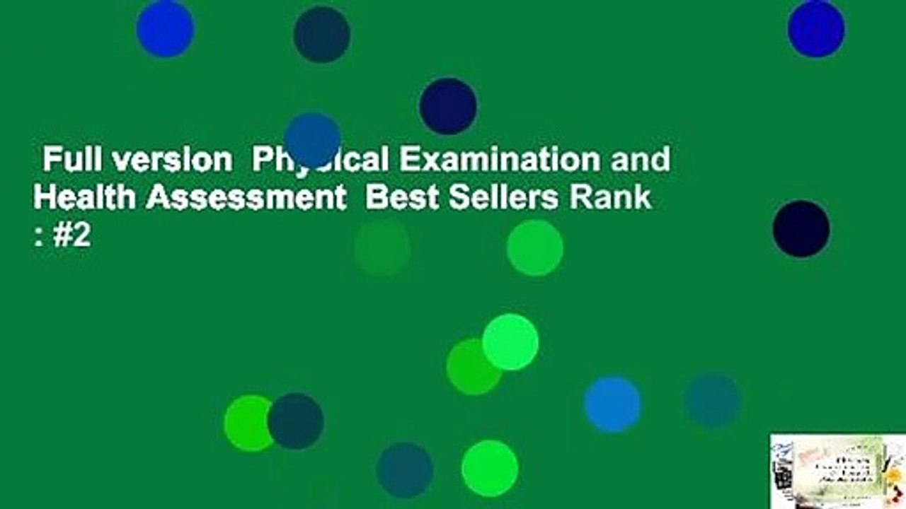 Full version  Physical Examination and Health Assessment  Best Sellers Rank : #2