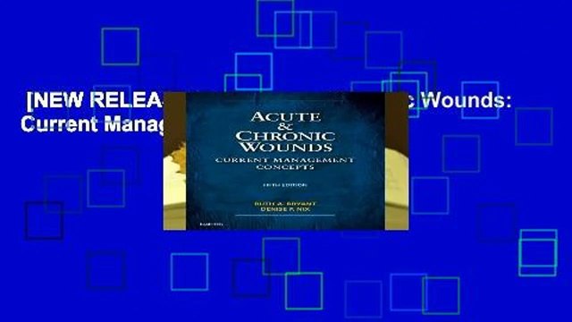 [NEW RELEASES] Acute and Chronic Wounds: Current Management Concepts, 5e
