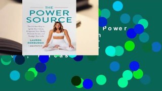 Full E-book  The Power Source: The Hidden Key to Ignite Your Core, Empower Your Body, Release