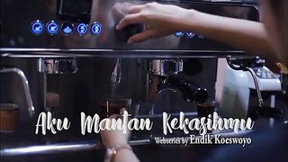 Webseries Aku Mantan Kekasihmu