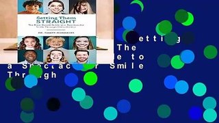 [NEW RELEASES]  Setting Them Straight: The Fact-Based Guide to a Spectacular Smile Through