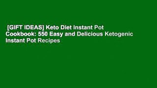 [GIFT IDEAS] Keto Diet Instant Pot Cookbook: 550 Easy and Delicious Ketogenic Instant Pot Recipes