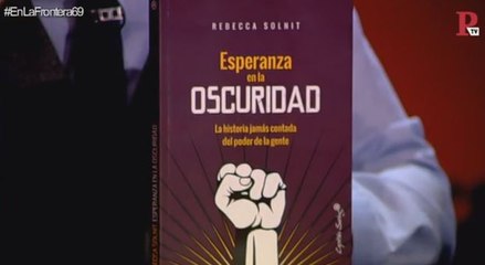 Recomendación cultural - En la Frontera, 9 de mayo de 2018