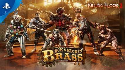 Killing Floor 2 - Back And Kickin' Brass Trailer PS4 | E3 2019