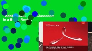 Adobe Acrobat DC Classroom in a Book  Review