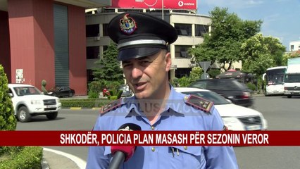 Video herunterladen: SHKODËR, POLICIA PLAN MASASH PËR SEZONIN VEROR